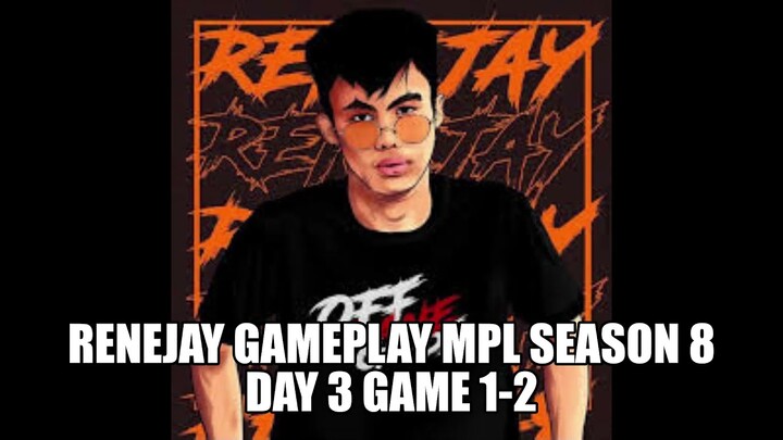 RENEJAY MPL SEASON 8 DAY 3 GAMES 1-2
