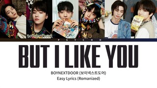 BOYNEXTDOOR (보이넥스트도어) - 돌아버리겠다 (But I Like You) Easy Lyrics