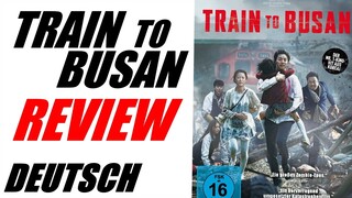 Top Zombie Horror aus Südkorea. Train to Busan Rewatch Review Recap Kritik Deutsch
