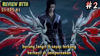 btth season 5 episode 81 sub indo part 2 - burung langit 9 sayap terbang di sempurnakan xiao yan