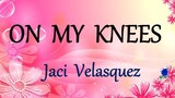 ON MY KNEES -  JACI VELASQUEZ lyrics (HD)