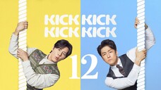 🇰🇷EP. 12 (FINALE) KICK KICK KICK KICK (2025) | ENG SUB | Comedy/Sitcom/Drama