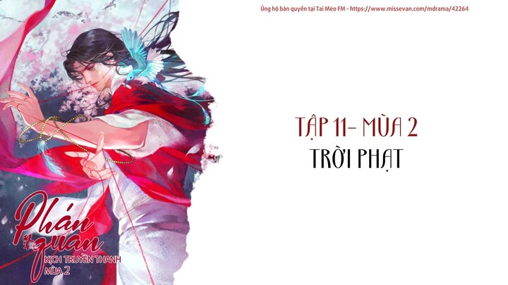 [Vietsub] Tập 11: Trời phạt | Kịch truyền thanh Phán Quan Mùa 2