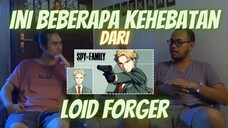 BEBERAPA KEHEBATAN DARI LOID FORGER menurut AnimeKane