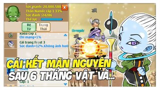 Ngọc Rồng Online - 6 Tháng Vật Vã Và Cái Kết Mãn Nguyện Của MtXauZai !