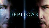 Replicas 2018 (Scifi/Drama/Thriller)
