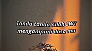 Tanda² Allah SWT telah mengampuni dosa kamu?