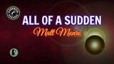 All Of A Sudden (Karaoke) - Matt Monro