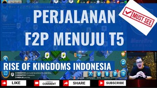 PERJALANAN F2P MENUJU T5 [RISE OF KINGDOMS INDONESIA]