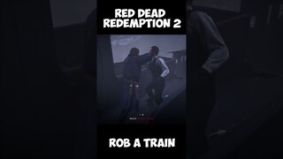 red dead redemption 2 rob a train #shorts #shortvideo #shortsfeed