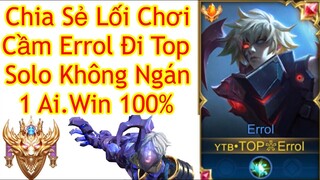 Top 1 Errol Chia Sẻ Kĩ Năng Đi Top Đỉnh Cao Mùa 20 Liên Quân Đánh Hay Như Tuyển Thủ Chuyên Nghiệp