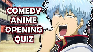 Anime Opening Quiz | (COMEDY ANIME EDITION)