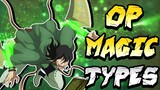 5 Potential OVERPOWERED Magic Types! | Black Clover Discussion