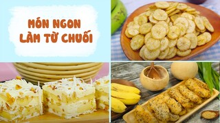 Món Ngon Làm Từ Chuối Bổ Dưỡng Dễ Làm Tại Nhà