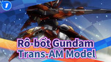 Rô-bốt Gundam
Trans-AM Model_1