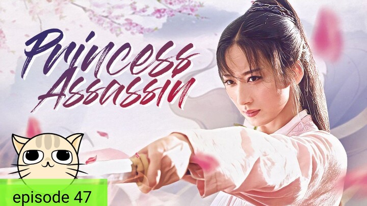 C-Drama/Princess Assassin episode 47