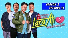 LOKADRAMA - LARA ATI 2 - EPISODE 11 (FULLMOVIE)