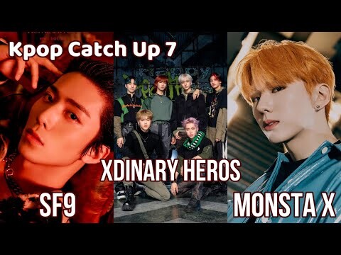 Kpop Catch Up 7 - MONSTA X, SF9, XDINARY HEROS MV REACTION