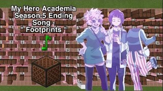 My Hero Academia Season 5 Ending Song - |『Footprints』by the peggies | Minecraft Noteblock Cover |