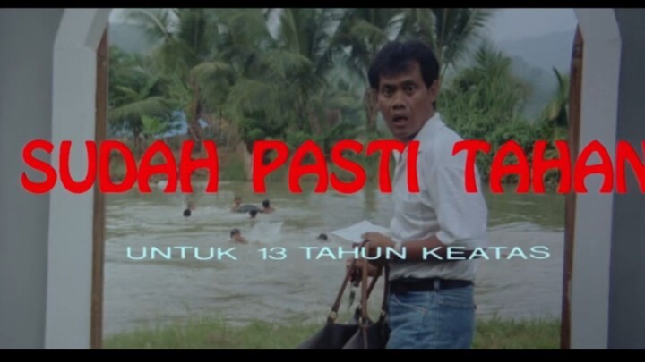SUDAH PASTI TAHAN (warkop d.k.i)