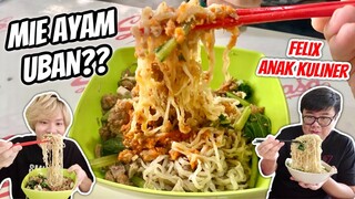 MAKAN UBAN!? MIE AYAM UBAN with FELIX ANAK KULINER!!