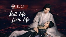 Kill Me Love Me Episode 24