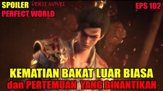 SPOILER PERFECT WORLD EPS 102  | KEMATIAN PARA JENIUS DAN PERTEMUAN YANG SUDAH DINANTIKAN