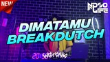 ENAK BANGET! DJ DI MATAMU BREAKDUTCH BOOTLEG FULL BASS 2022 [NDOO LIFE FT.@DZARIL FREAKOUT WG]