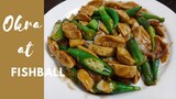 Simpleng Ulam -Gawin ito Sa Okra at Fish ball! | Met's Kitchen