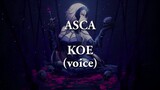 ASCA - KOE (Lyrics + English Translate)
