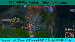 Top 100 pha pentakill đẳng cấp