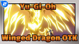Yu-Gi-Oh| The Terrorism of Winged Dragon! One Turn Kill! Immortal Phoenix Forever!_2