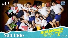 Hormones Season 2 Ep.12 Sub Indo