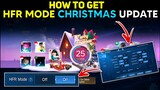 HOW TO GET HFR MODE CHRISTMAS UPDATE || MOBILE LEGENDS BANG BANG
