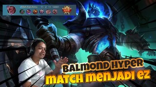 BALMOND HYPER ? MATCH MENJADI TERLALU EZ UNTUK SAYA ! COMETOPAPA MLBB