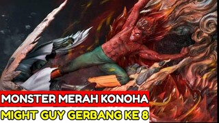 GERBANG KE 8 MOSTER MERAH KONOHA MIGHT GUY❗NARUTO SHIPPUDEN EPISODE BARU