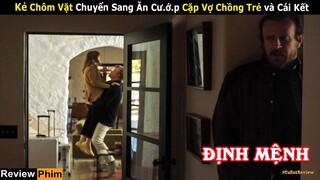 [Review Phim] Cặp Vợ Chồng Trẻ Chưa Kịp "Tắm Rửa" Đã Có Khách Không Mời | phim Định Mệnh | Netflix