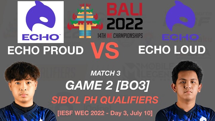 ECHO vs ECHO Game 2 IESF WEC 2022 SIBOL PH QUALIFIERS Day 3