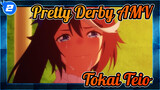 Pretty Derby AMV 
Tokai Teio_2