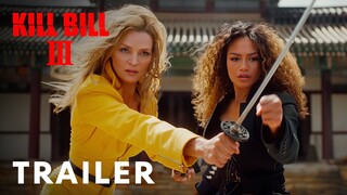 Kill Bill: Vol. 3 - First Trailer | Uma Thurman, Zendaya