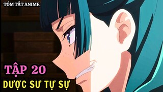 Dược Sư Tự Sự | Tập 20 | Anime: Kusuriya no Hitorigoto | Tóm Tắt Anime | Review Anime