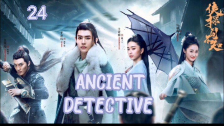 ANCIENT DETECTIVE (2020) ENG SUB EP 24