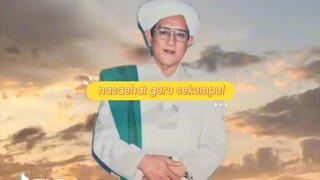 nasehat guru sekumpul