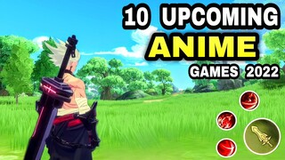 Top 10 Best ANIME GAMES UPCOMING Mobile Games on 2022 you should Know Top ANIME Games 2022 Android