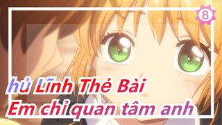 [Thủ Lĩnh Thẻ Bài] Trong suốt 1-6 - Em chỉ quan tâm anh - Lần đầu của Sakura & Syaoran_8