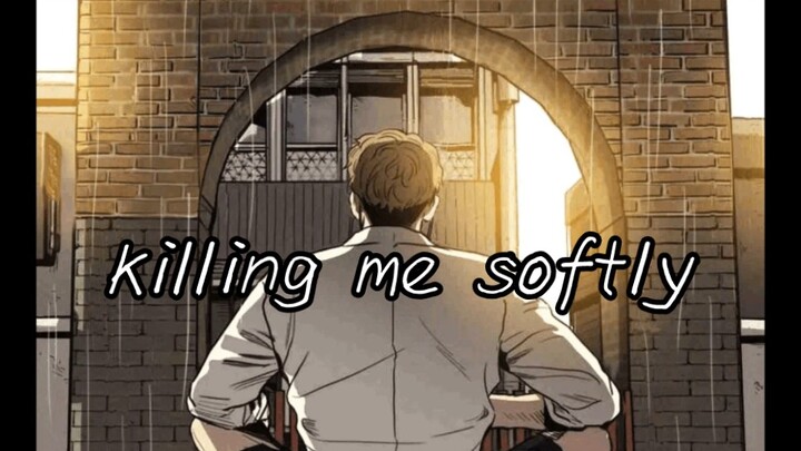 【杀戮跟踪】killing me softly with his song .