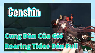 [Genshin, Cung Đàn Của Gió] Roaring Tides (Bản Full)