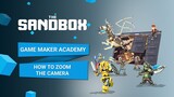 The Sandbox Game Maker Alpha - How to Zoom the Camera