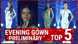 Miss Universe Philippines 2023 TOP 5 BEST EVENING GOWN PRELIMINARY!