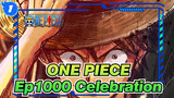 ONE PIECE|Ep1000 Celebration-The Name of This Era is Called Luffy_1